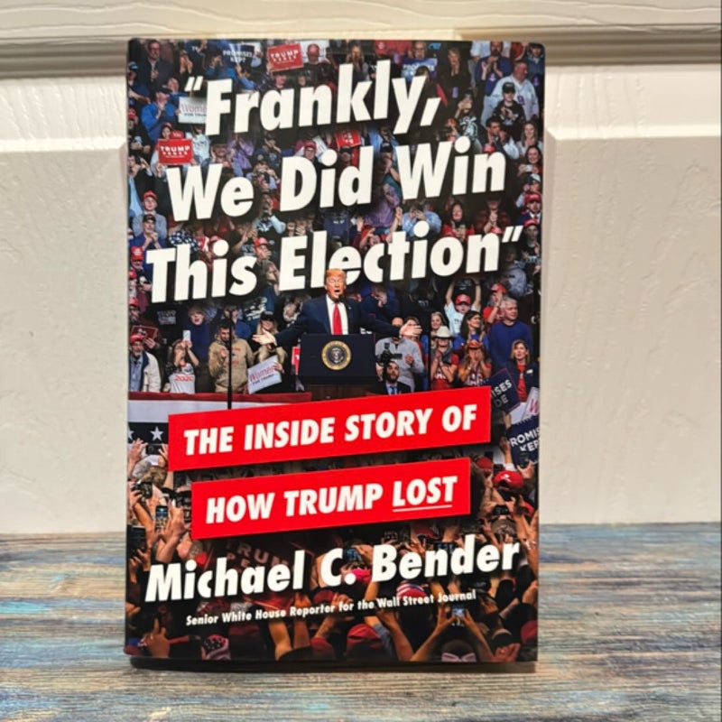 Frankly, We Did Win This Election