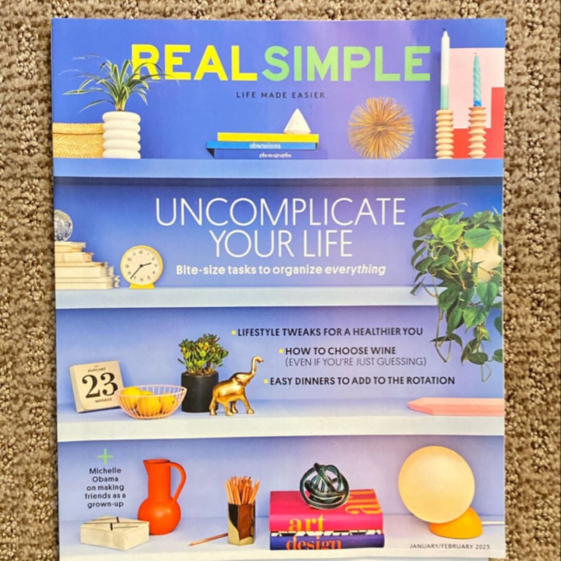 Real Simple Magazine  - Uncomplicated Your Life 