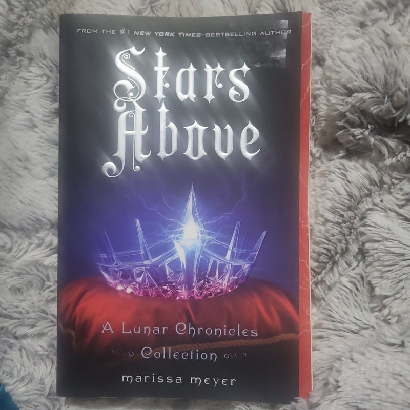 Stars above: a Lunar Chronicles Collection