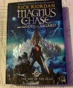 Magnus Chase and the Gods of Asgard (The Ship of the Dead)