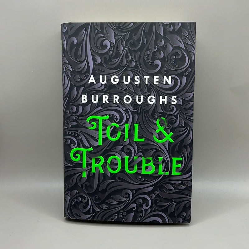 Toil and Trouble