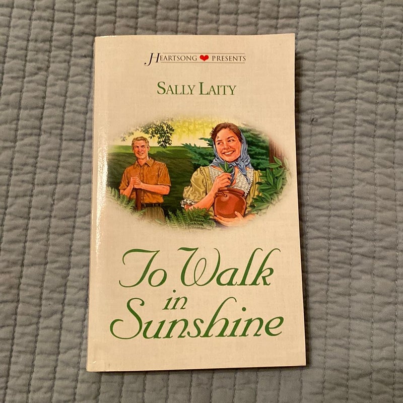 To Walk in Sunshine