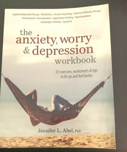 The Anxiety, Worry & Depression Workbook