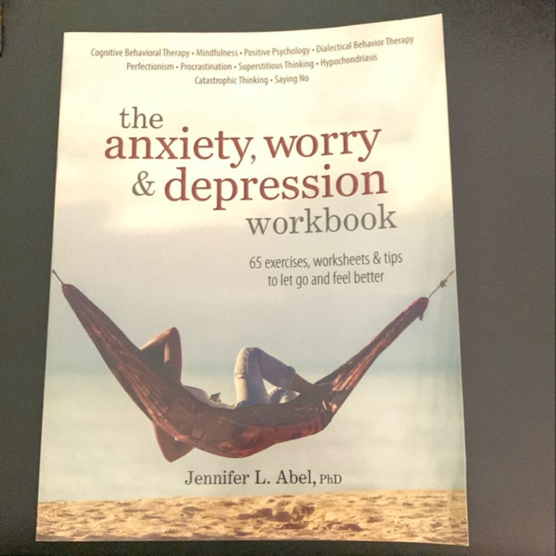 The Anxiety, Worry & Depression Workbook