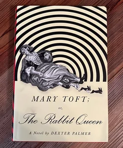 Mary Toft; or, the Rabbit Queen