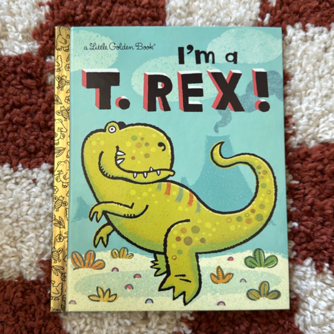 I'm a T. Rex!