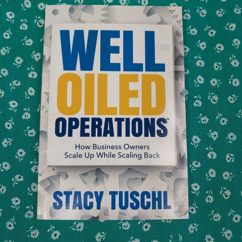 Well-Oiled OperationsTM