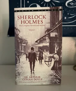 Sherlock Holmes: the Complete Novels and Stories Volume I