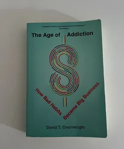 The Age of Addiction