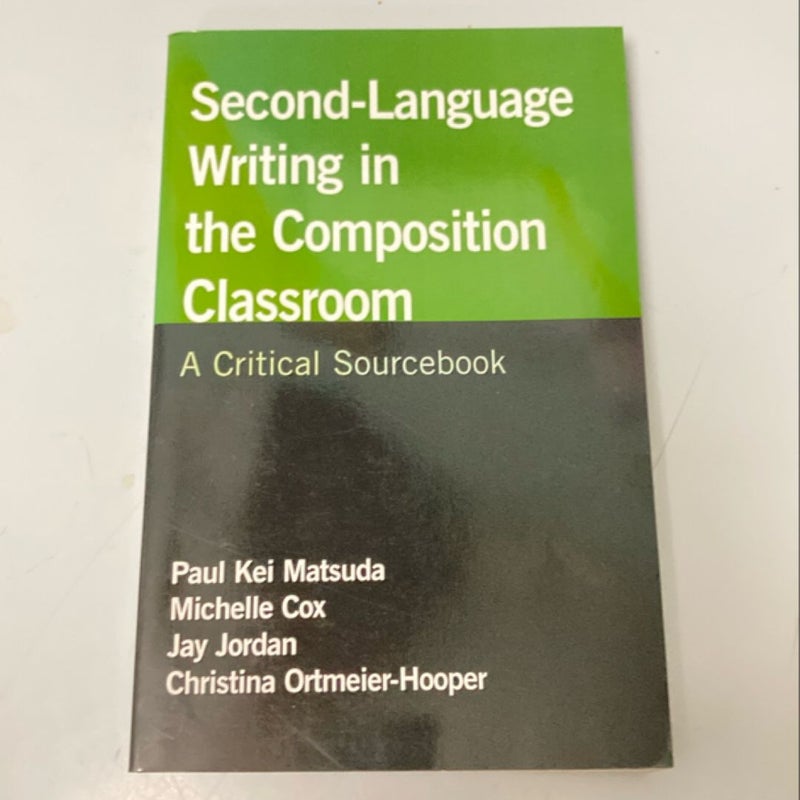 Second-Language Writing in the Composition Classroom