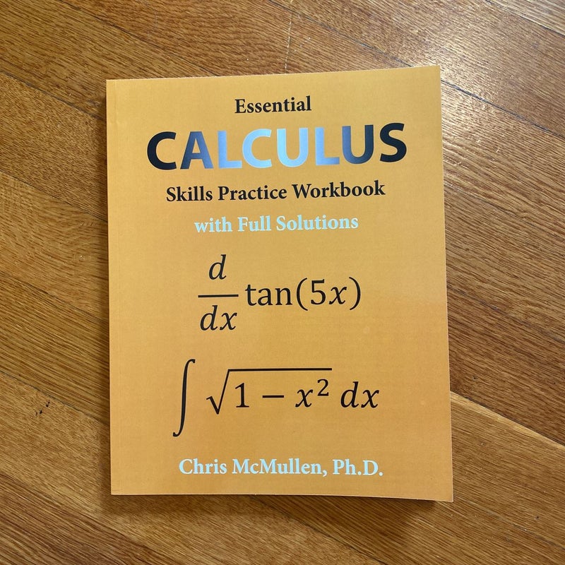 Essential Calculus Skills Practice Workbook with Full Solutions