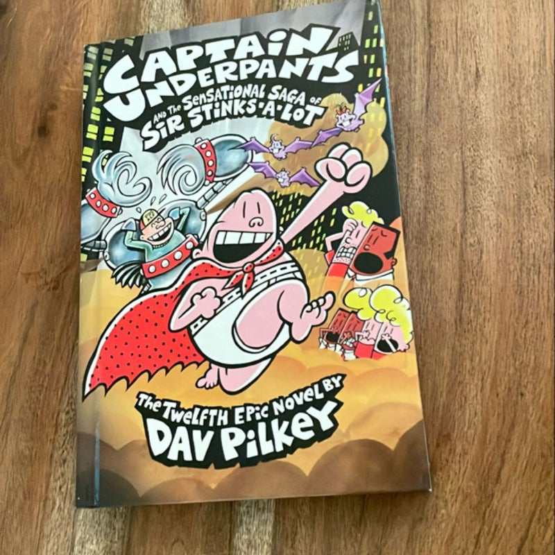 Captain Underpants and the Sensational Saga of Sir Stinks-a-Lot