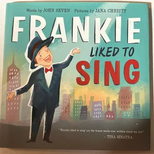 Frankie Liked to Sing