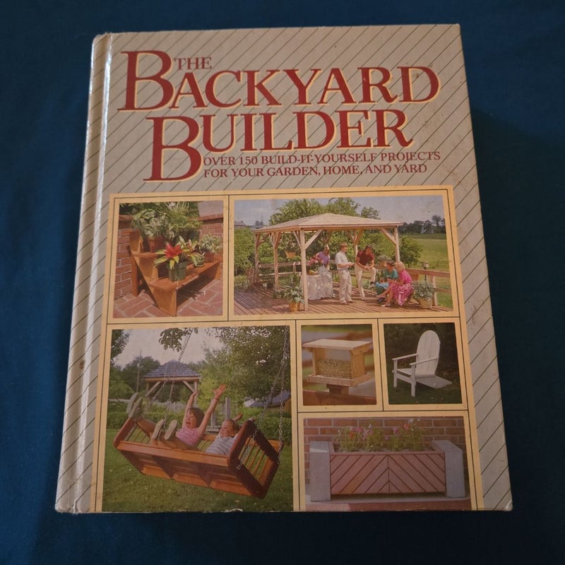 The Backyard Builder