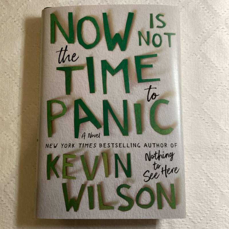 Now Is Not the Time to Panic (Signed 1st Ed.)