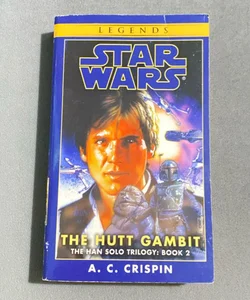 The Hutt Gambit: Star Wars Legends (the Han Solo Trilogy)