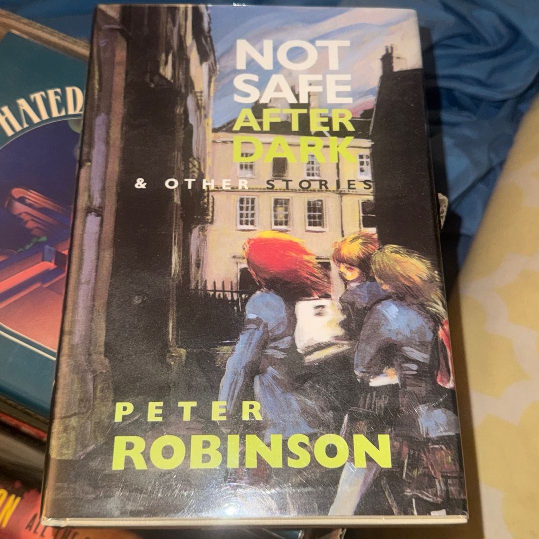 NOT SAFE AFTER DARK & OTHER STORIES