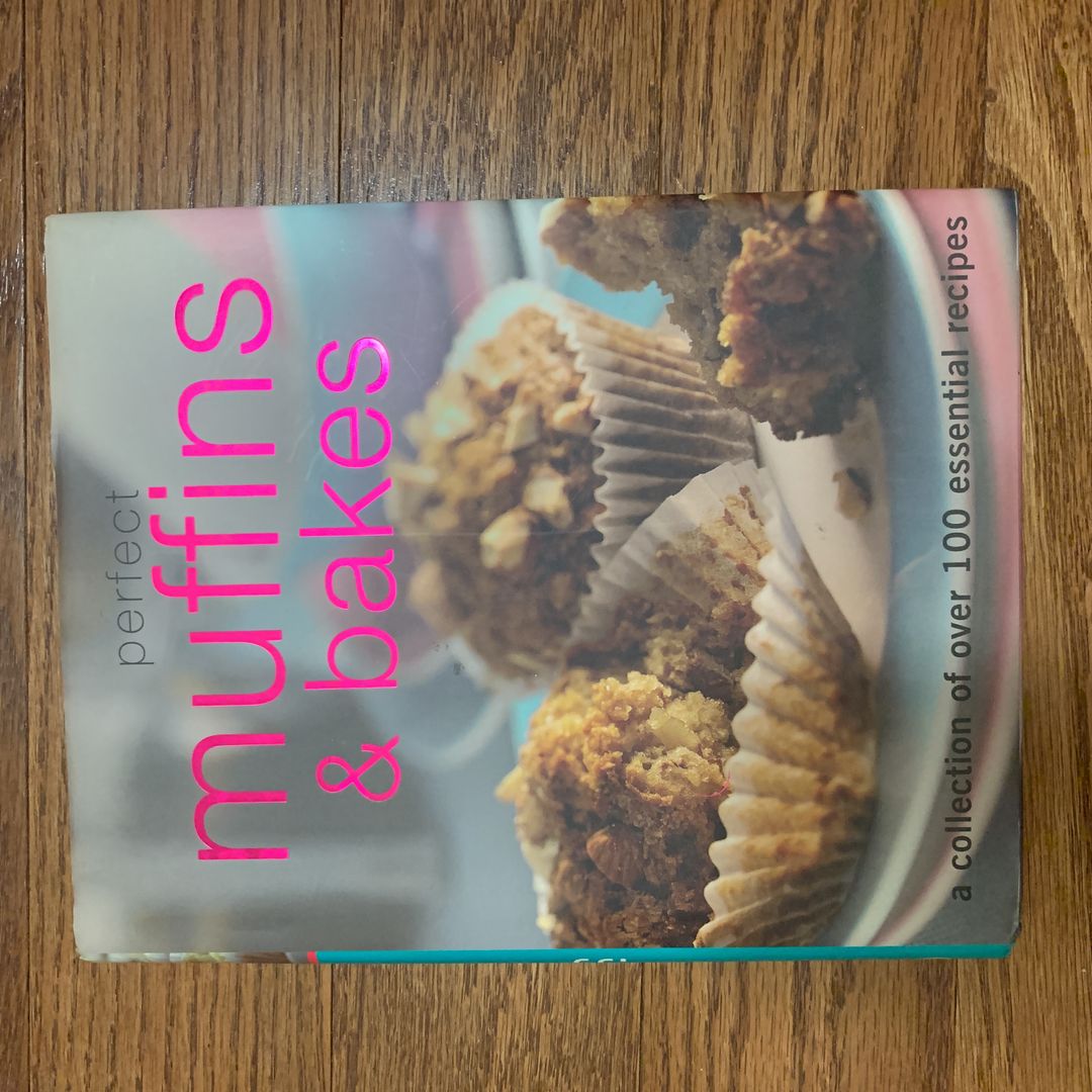 Perfect Muffins and Bakes