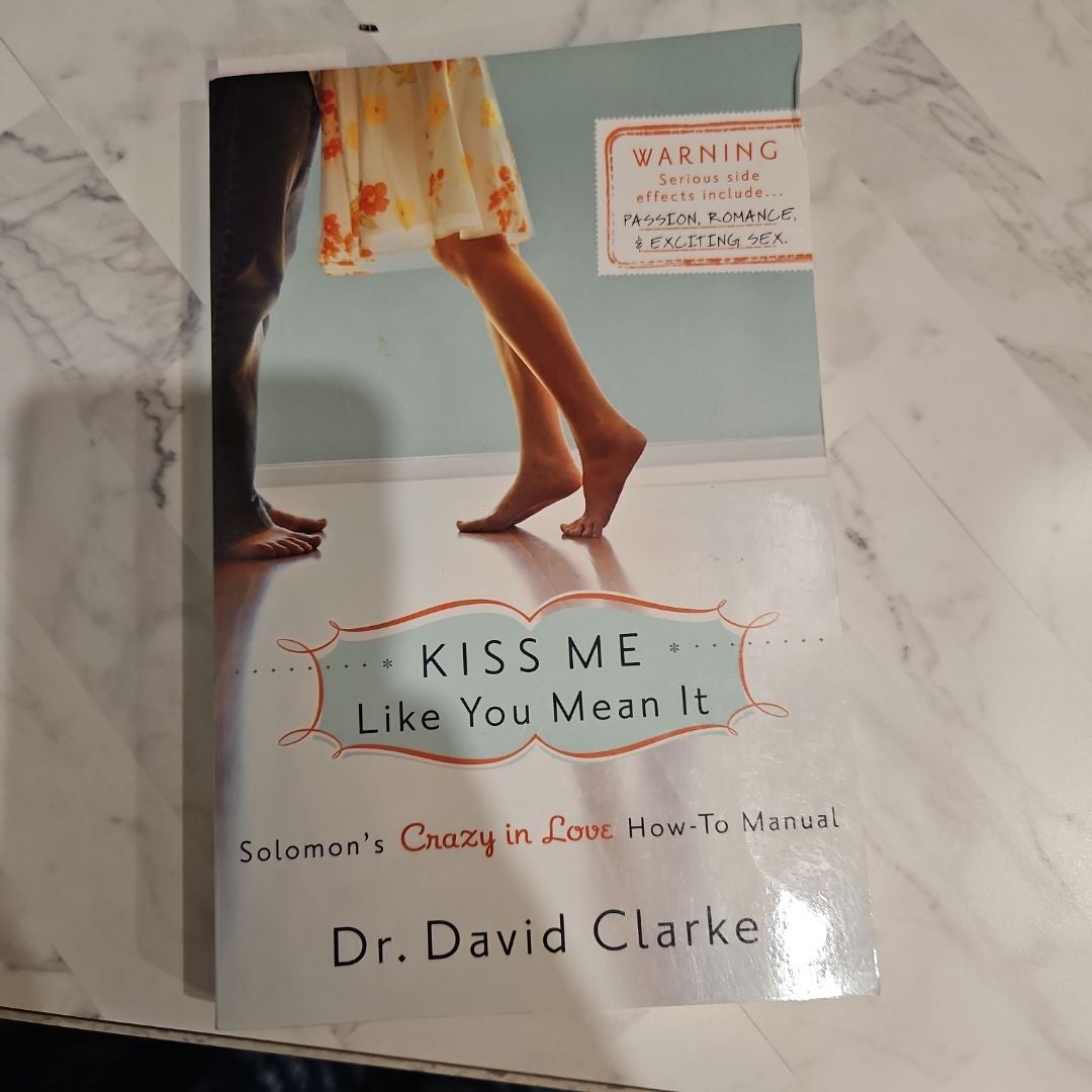 Kiss Me Like You Mean It