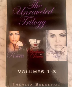 The Unraveled Trilogy (signed)