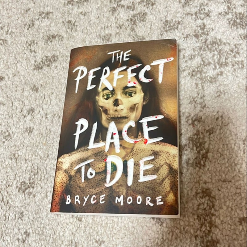 The Perfect Place to Die