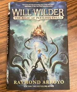 Will Wilder #1: the Relic of Perilous Falls