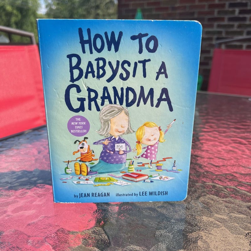 How to Babysit a Grandma