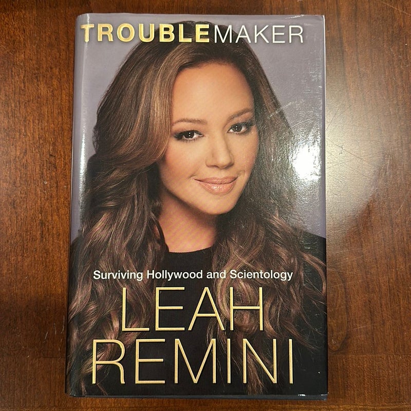 Troublemaker: Surviving Hollywood and Scientology: Remini, Leah, Paley,  Rebecca: 9781101886960: : Books