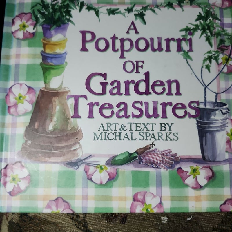 A Potpourri of Garden Treasures