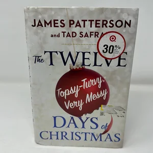 The Twelve Topsy-Turvy, Very Messy Days of Christmas