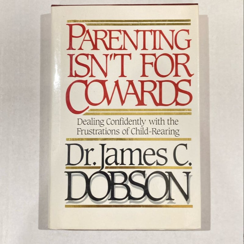 Parenting Isn't for Cowards