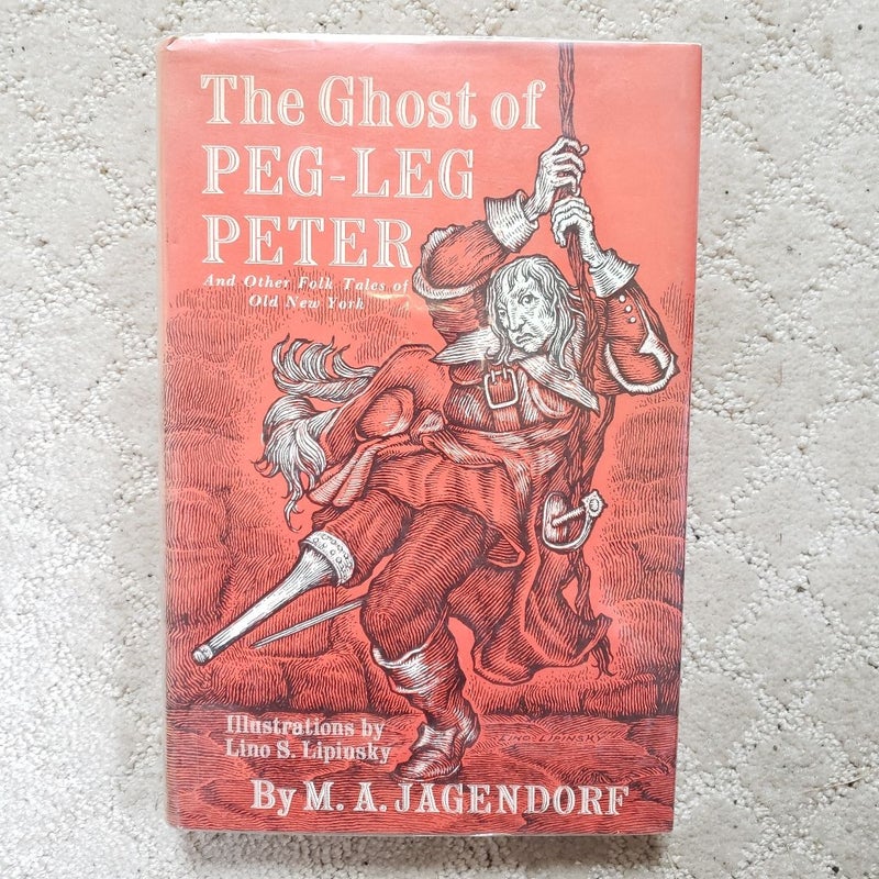 The Ghost of Peg-Leg Peter and Other Tales of Old New York (Vanguard Press Edition, 1965)