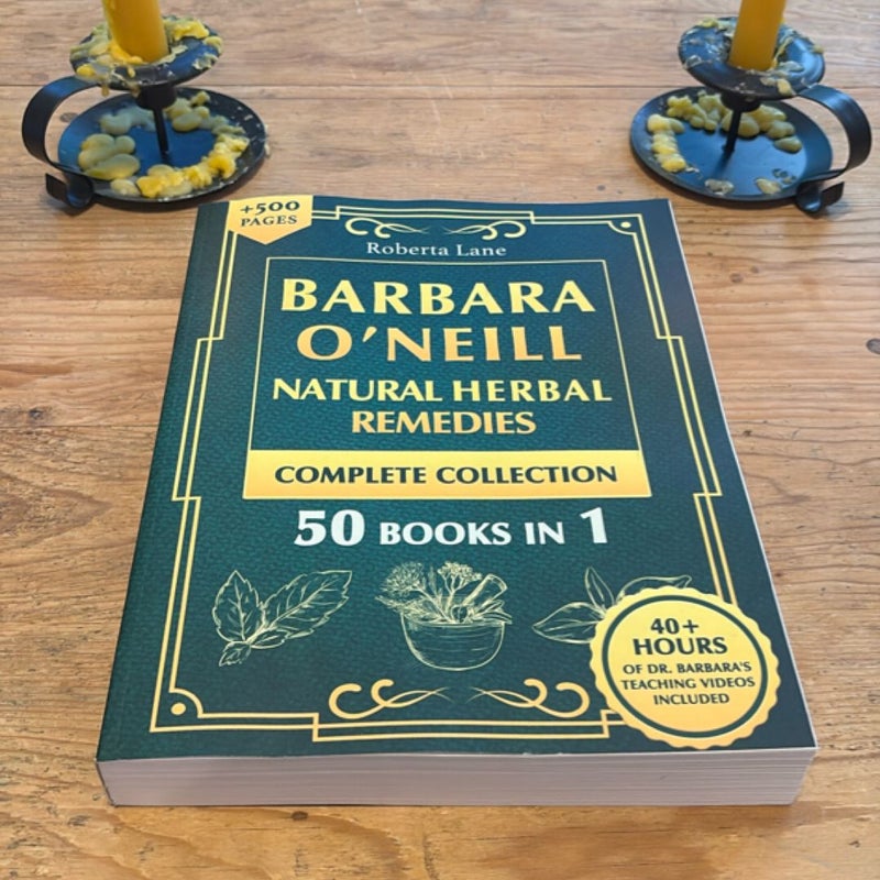 Barbara o'Neill Natural Herbal Remedies Complete Collection
