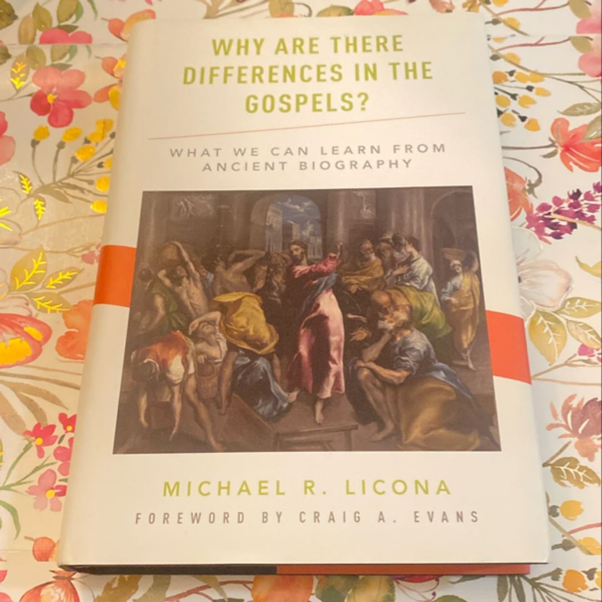 Why Are There Differences in the Gospels? by Michael R. Licona, Craig A ...