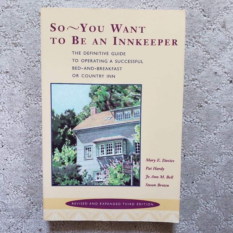 So - You Want to Be an Innkeeper (Revised & Expanded 3rd Edition)