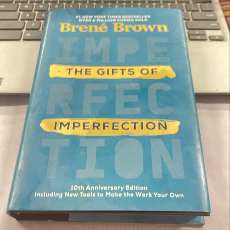 The Gifts of Imperfection: 10th Anniversary Edition