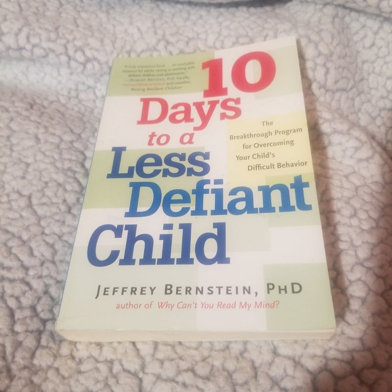 10 Days to a Less Defiant Child