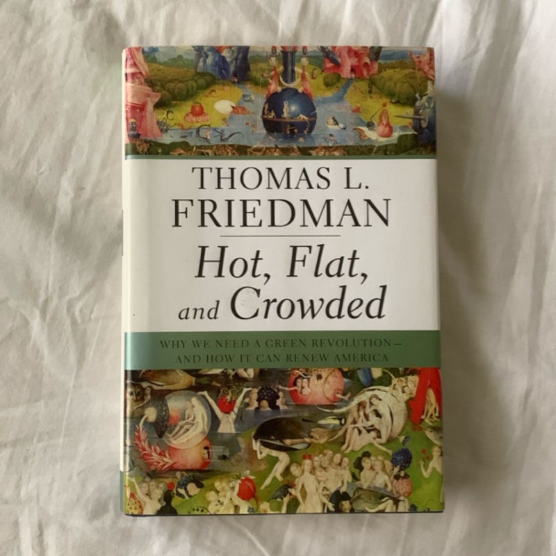 Hot, Flat, and Crowded