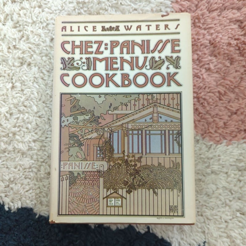 The Chez Panisse Menu Cookbook