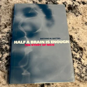 Half a Brain Is Enough