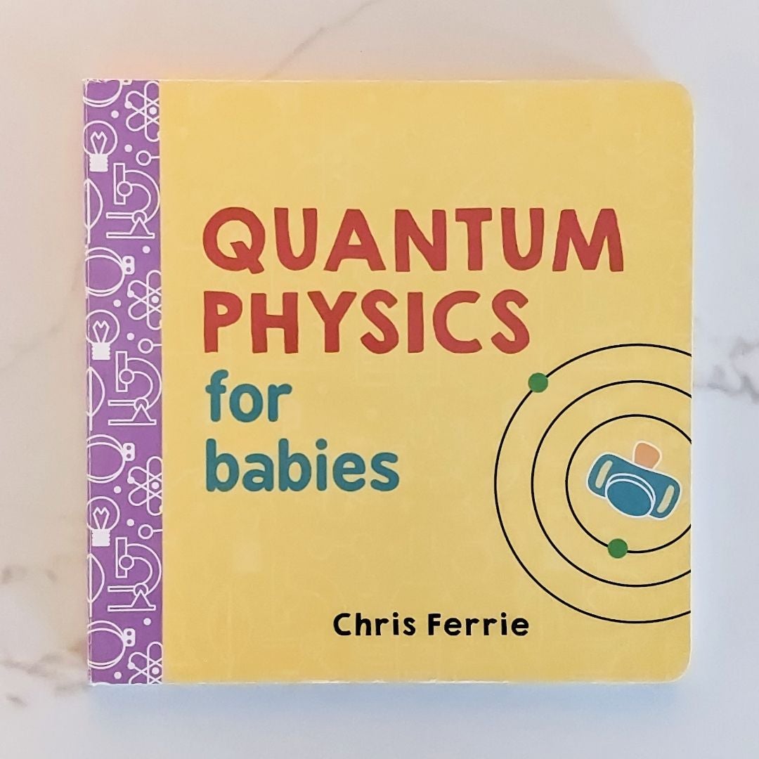 Chris ferrie quantum physics best sale for babies