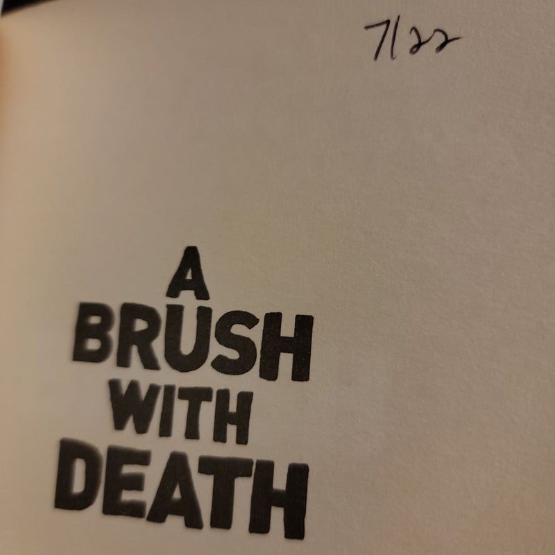 A Brush with Death