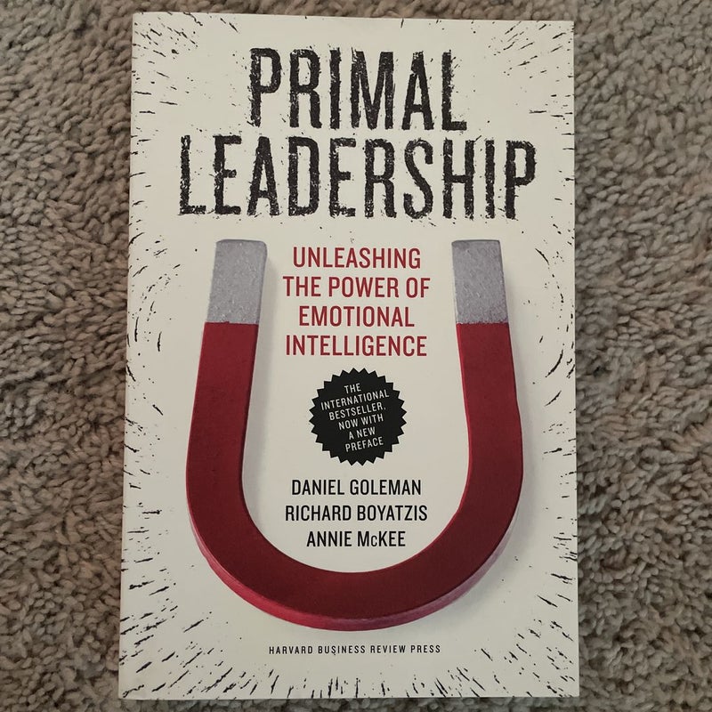 Primal Leadership, with a New Preface by the Authors