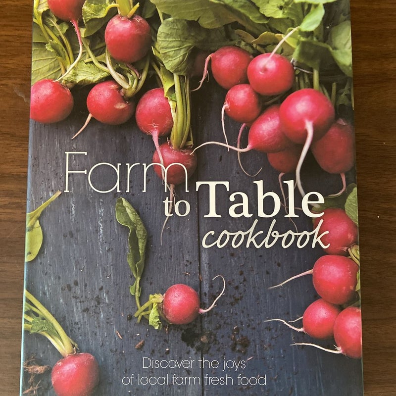 Farm to Table Cookbook