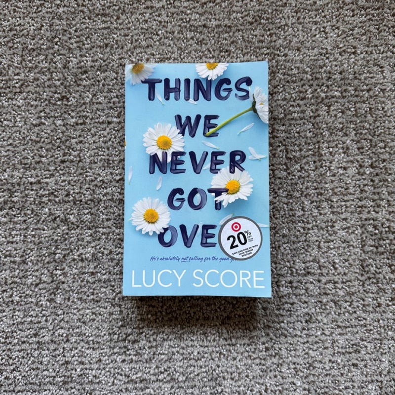 Things We Never Got Over