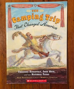 The Camping Trip that Changed America