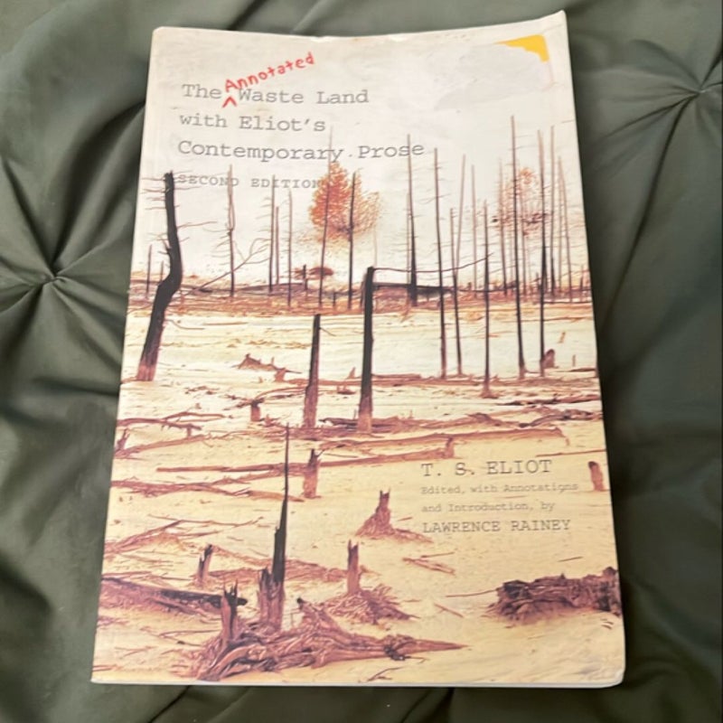 The Annotated Waste Land with Eliot’s Contemporary Prose