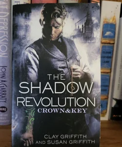 The Shadow Revolution: Crown and Key