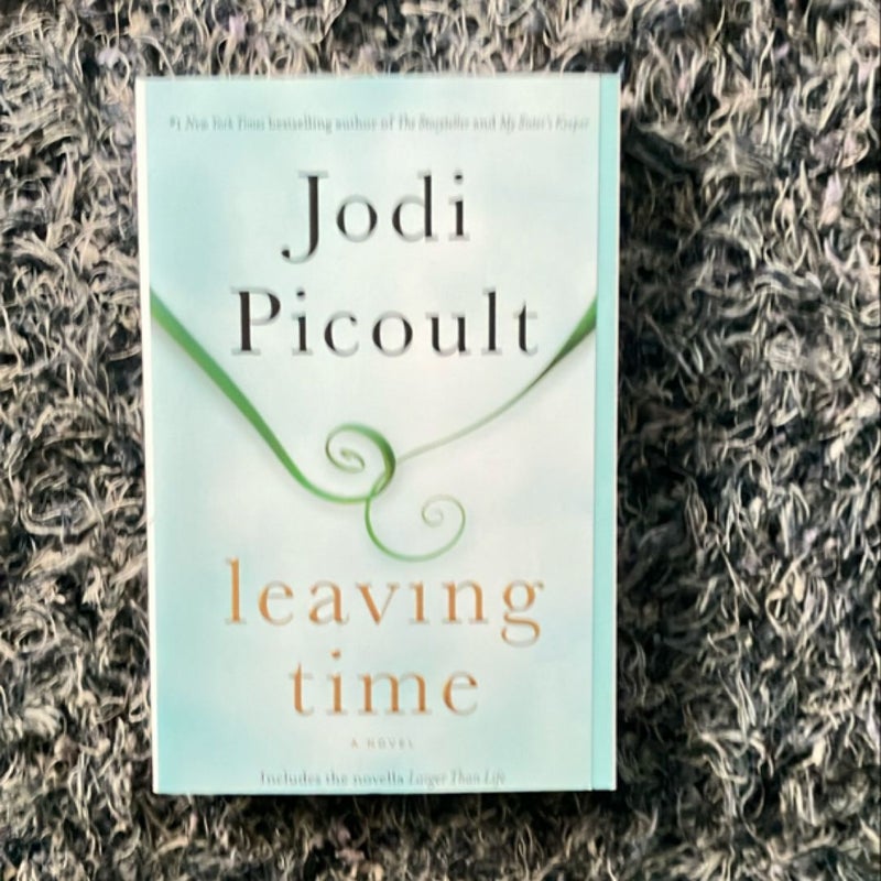 Leaving Time (with Bonus Novella Larger Than Life)