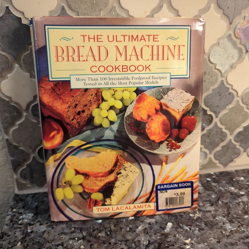 The Ultimate Bread Machine Cookbook